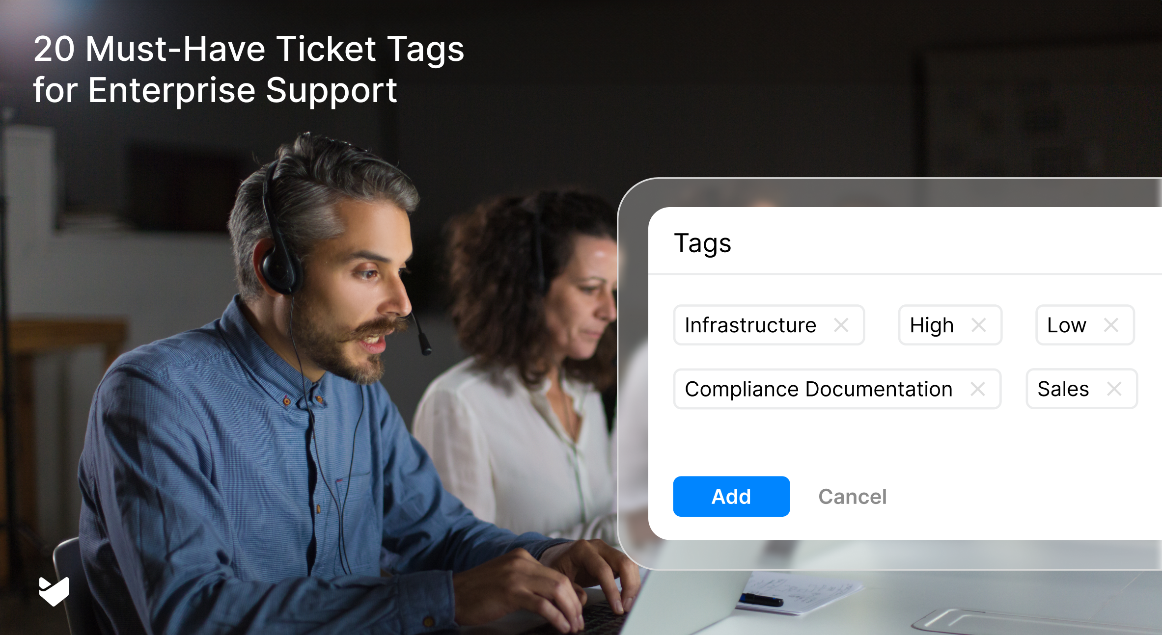 Tag Your Way to Efficiency: 20 Must-Have Ticket Tags for Enterprise Support